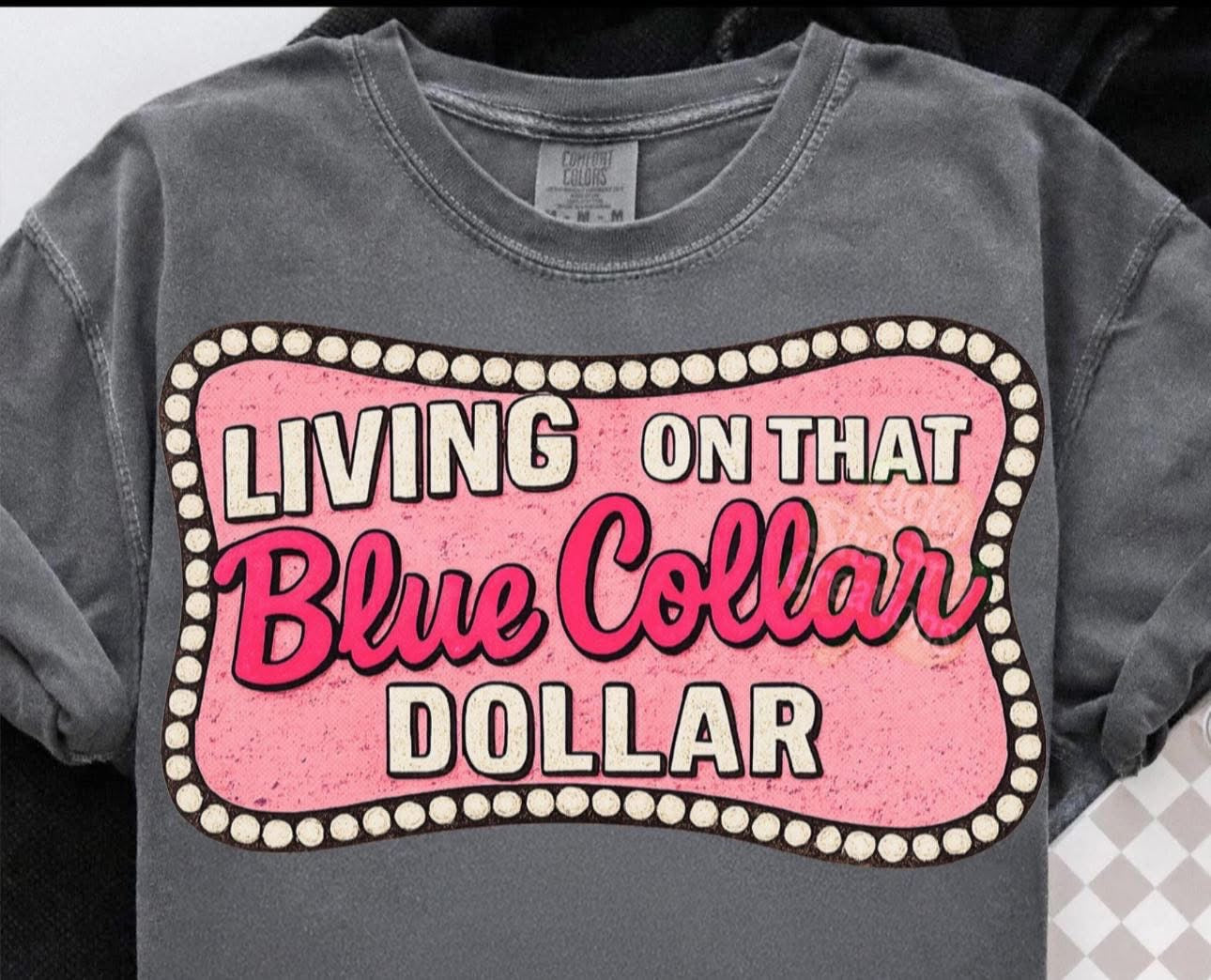 Living on that Blue Collar Dollar