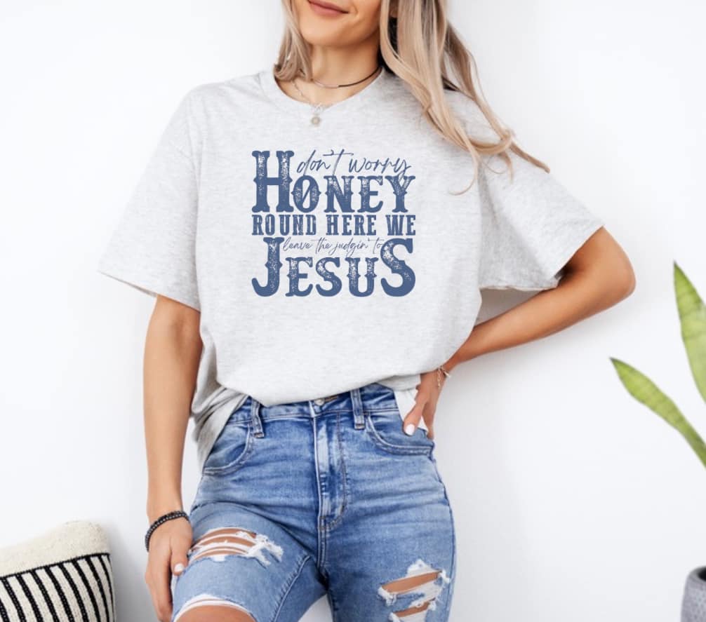Don't worry Honey