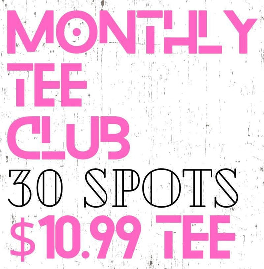 Monthly Tee Club