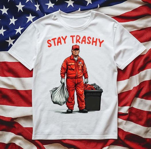 Stay Trashy