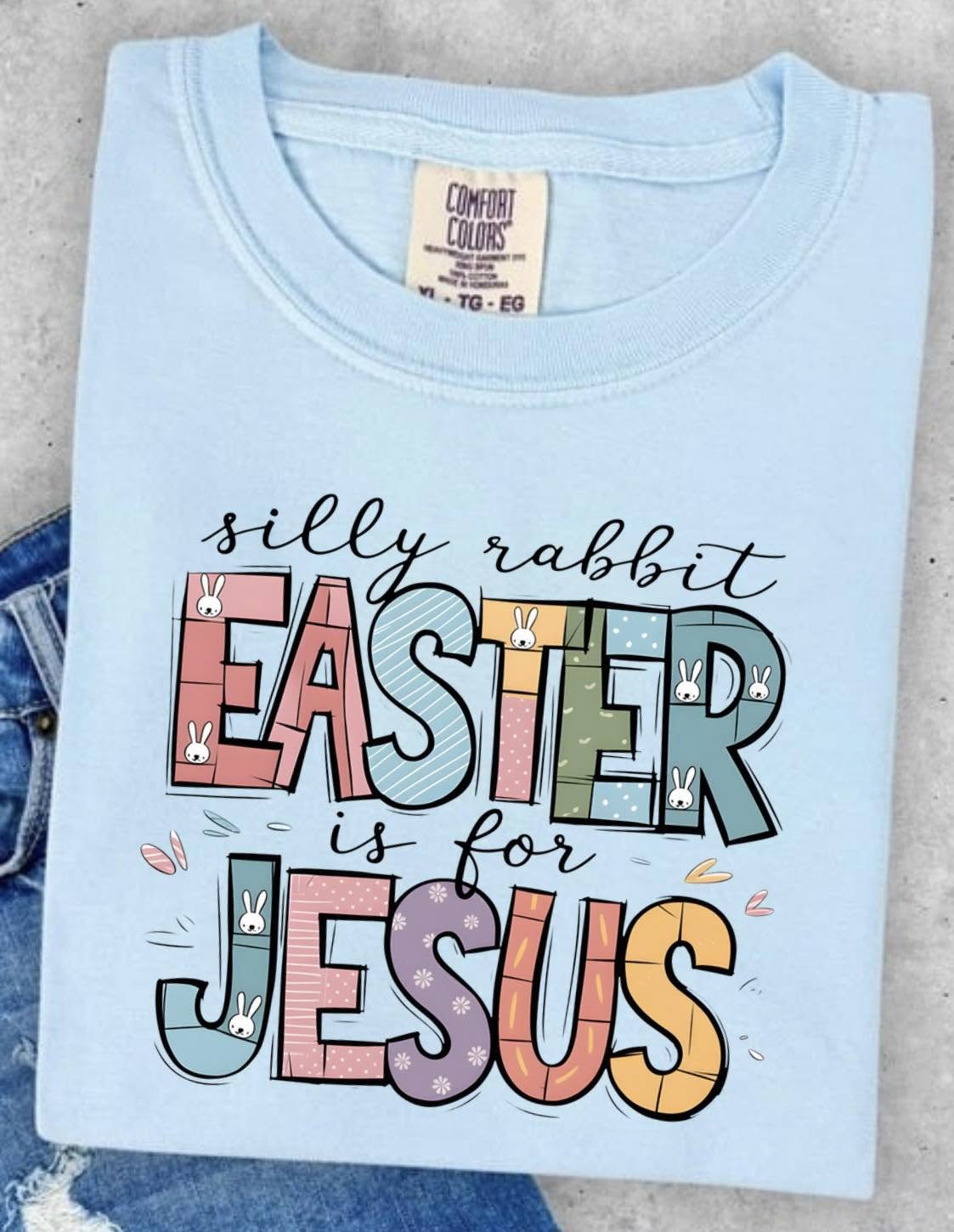 Silly Rabbit, Easter is for Jesus