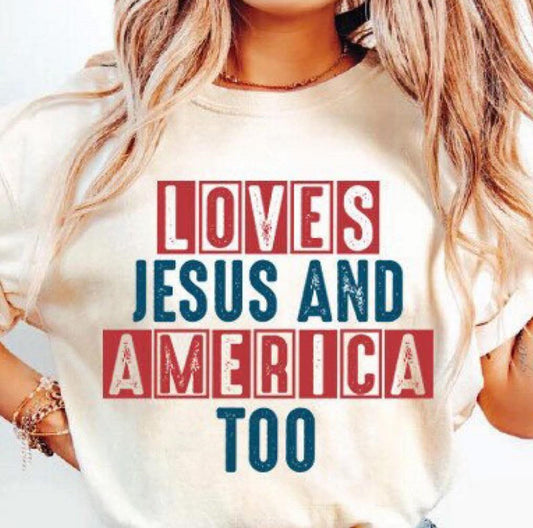 Loves Jesus & America too