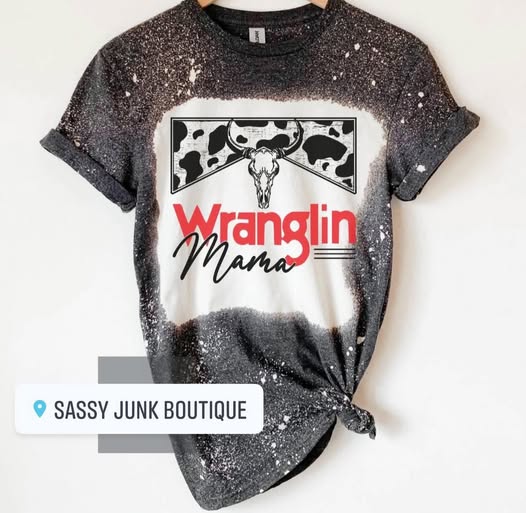 Wranglin Mama Bleached