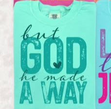 But God He Made a Way