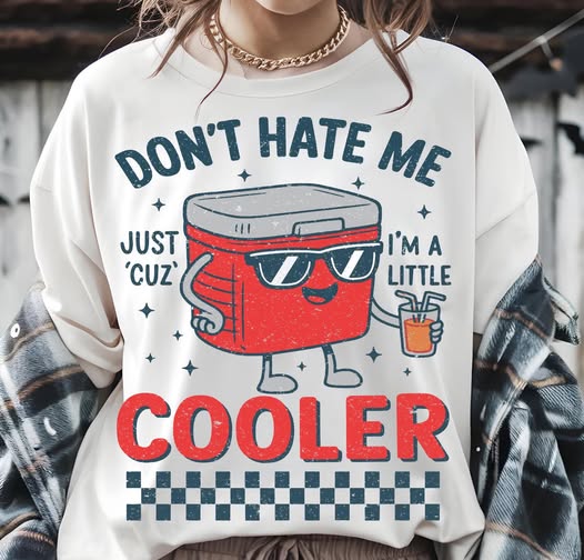 Don't Hate Me Cooler