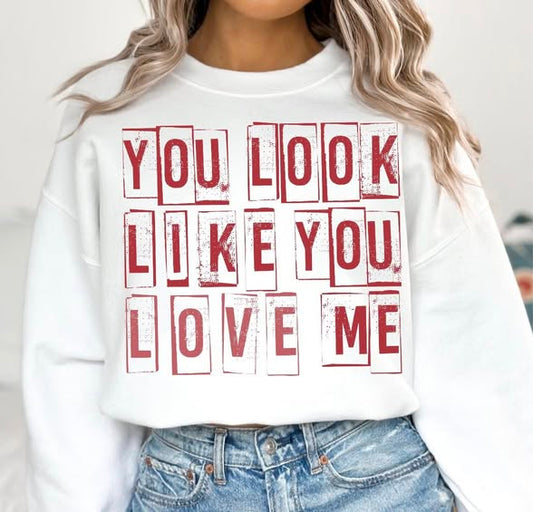 You Look Like You Love Me