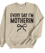 Every Day I'm Motherin