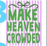 Make Heaven Crowded (Jesus Fan Bundle)