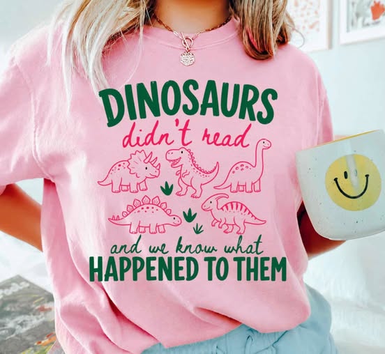 Dinosaurs Didn't Read