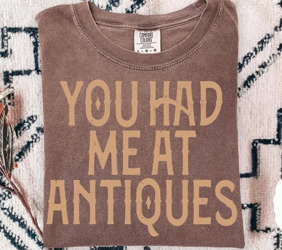 You Had Me at Antiques