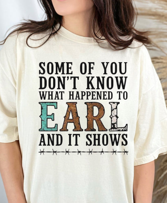 Don’t Know what Happened to Earl > SALE!