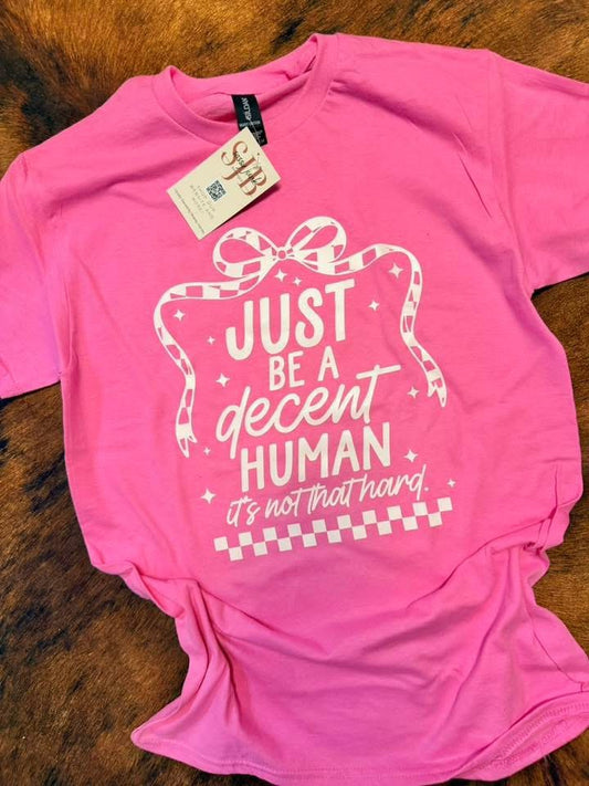 Just be a decent human