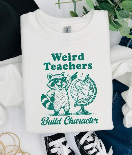 Weird Teachers Build Character