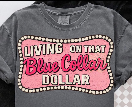 Living on that Blue Collar Dollar