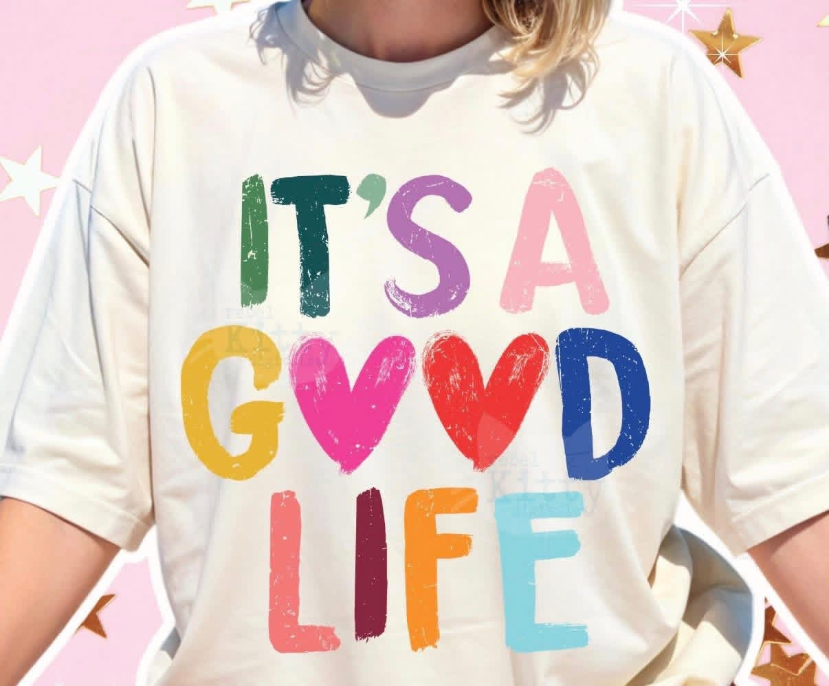 It’s A Good Life