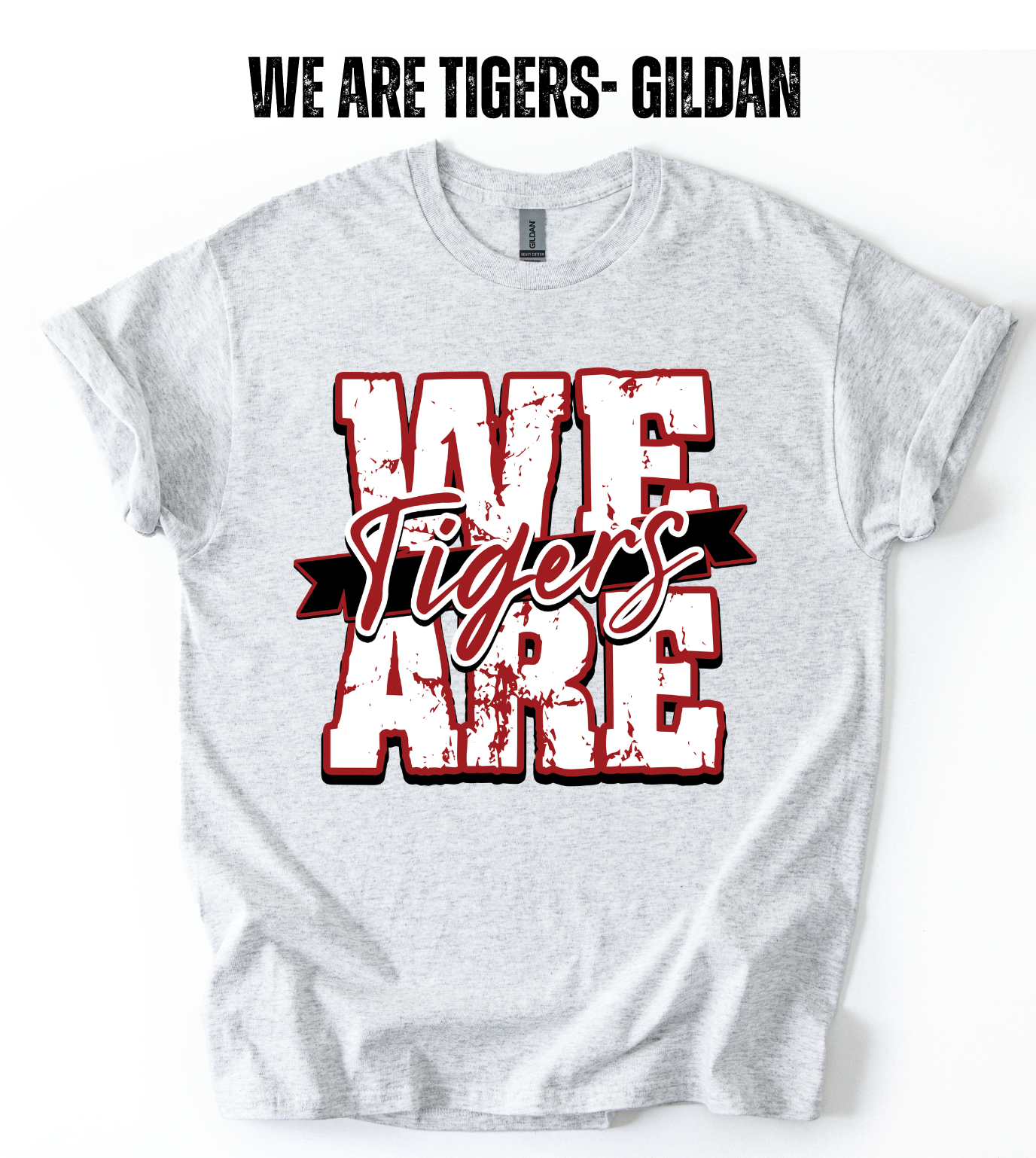 We Are Tigers- Gildan