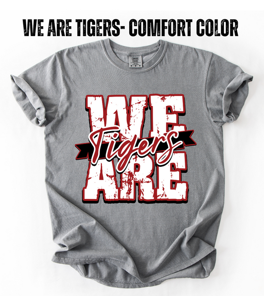We Are Tigers- Comfort Color